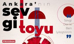 Ankara’da “Sevgi Toyu” buluşması düzenleniyor