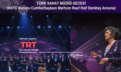 TRT Türk Sanat Müziği Korosu'ndan Denktaş anısına Gazimağusa’da özel konser