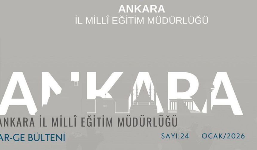 Ankara İl Milli Eğitim Müdürlüğü 2025 AR-GE bültenini yayımladı